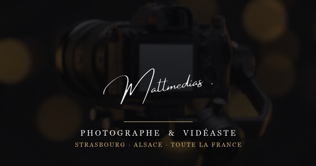 Mattmedias — photographe et vidéaste à Strasbourg